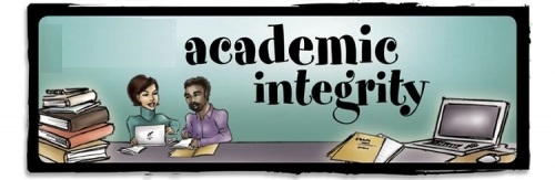 Academic Integrity - Do your own work, cite your sources