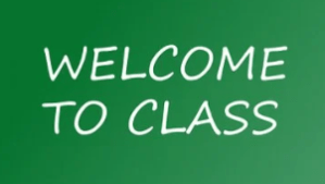 Welcome to Class
