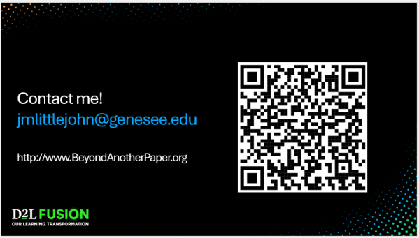 Contact me! jmlittlejohn@genesee.edu http://www.BeyondAnotherPaper.org