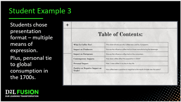 Students chose presentation format – multiple means of expression. Plus, personal tie to global consumption in the 1700s - coffee consumption presentation.